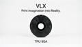 VLX TPU Series：95A Flexible Filament