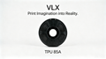 VLX TPU Series：85A Flexible Filament